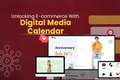 Unlocking E-commerce With Digital Media Calendar: How A Shopify Website Design Can Transform Your Online Store