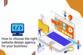 How to choose the right website design agency for your business