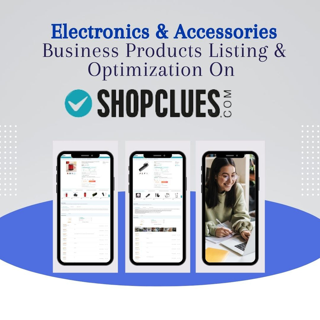 Electronic & Accessories Business Product Listing & Optimization On shopclues