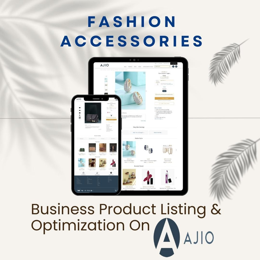 Fashion Accessories Business Product Listing & Optimization On Ajio