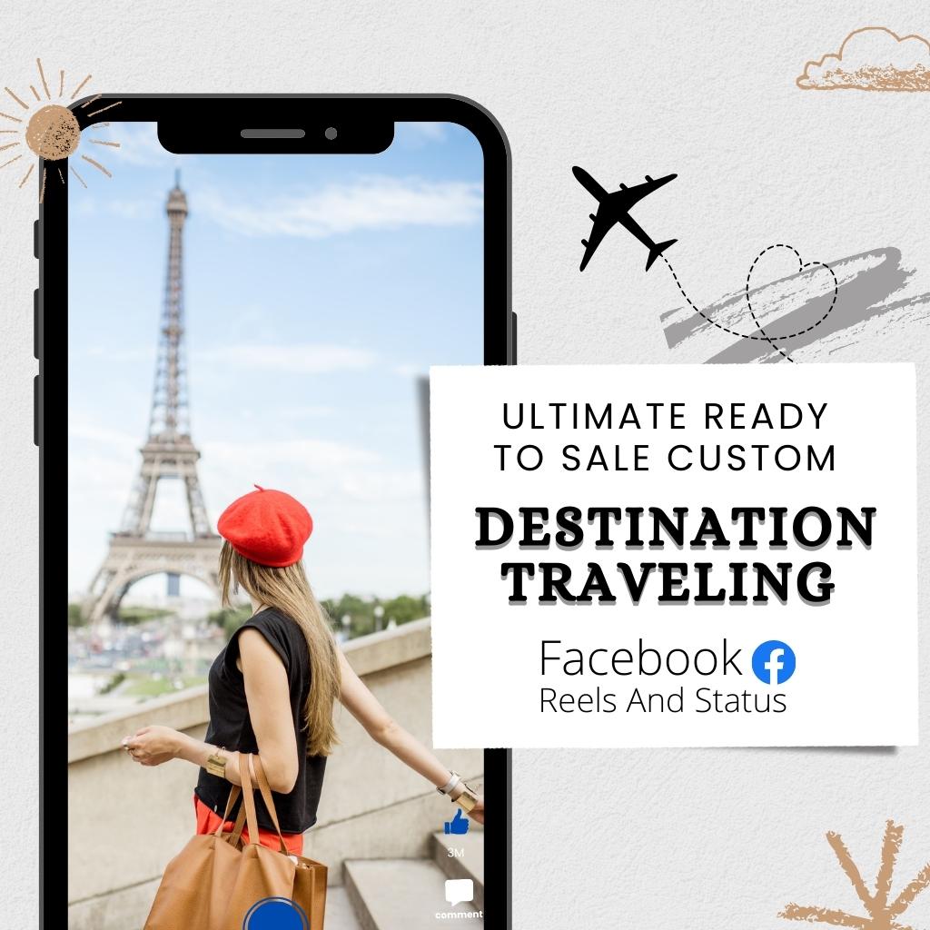 Ultimate Ready to Sale Custom Destination Traveling Facebook Reels And Status