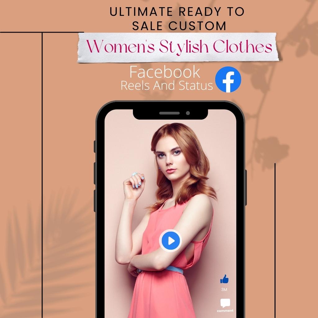 Ultimate Ready to Sale Custom Stylish Women's Outfits Facebook Reels And Status