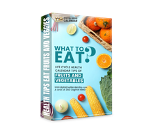 Life Cycle health Calendar Tips of Fruits And Vegetables