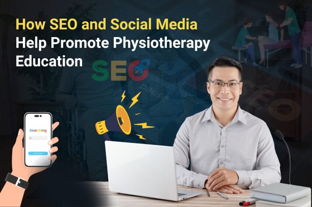 Best digital marketing services for physiotherapy colleges