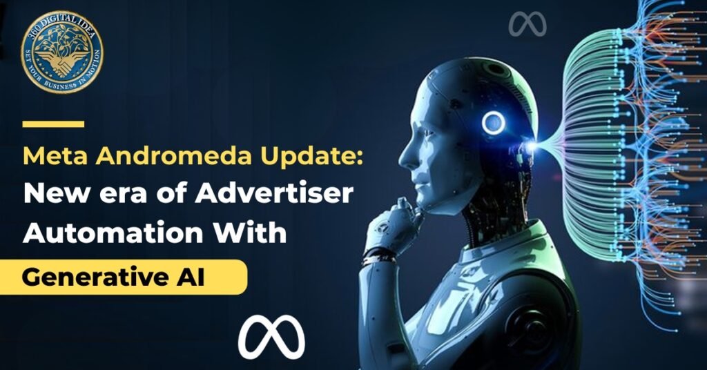Meta Andromeda Update: New era of advertiser automation with generative AI